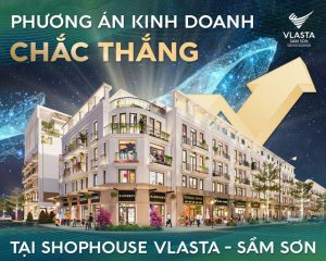 Shophouse Vlasta Sầm Sơn: Cơ Hội Đầu Tư Sinh Lời Đột Phá